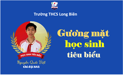 Nguyễn Quốc Việt - Học sinh gương mẫu, tích cực của lớp 8A5