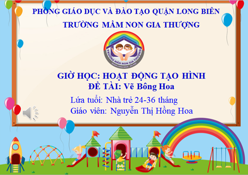 BGTT_Tháng 12/2021_ Tạo hình: Vẽ bông hoa_GV: Nguyễn Thị Hồng Hoa