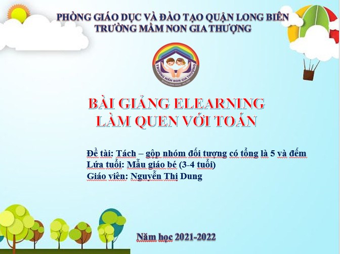 BGE_ Tháng 2/2022_LQVT: Tách - gộp nhóm đối tượng có tổng là 5 và đếm _ GV Nguyễn Thị Dung