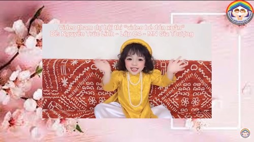Join the children of Gia Thuong Kindergarten to participate in the video contest  Baby welcomes the spring of the Tiger 2022 !