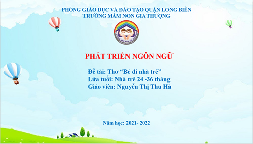 BGTT_Tháng 4_LQVH: Thơ  Bé đi nhà trẻ  _GV: Nguyễn Thị Thu Hà.