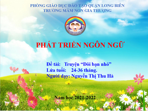 BGTT_Tháng 2_LQVH: Truyện  Đôi bạn nhỏ _GV: Nguyễn Thị Thu Hà.