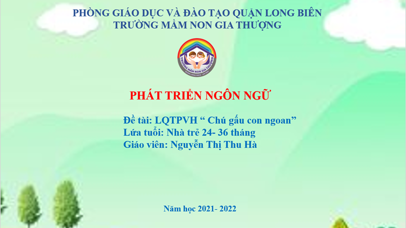 BGTT_Tháng 5/2022_LQVH: Truyện  Chú gấu con ngoan _GV: Nguyễn Thị Thu Hà.