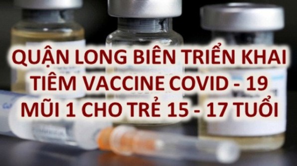 Tiêm vắc xin COVID-19 mũi 1 cho trẻ từ 15 - 17 tuổi