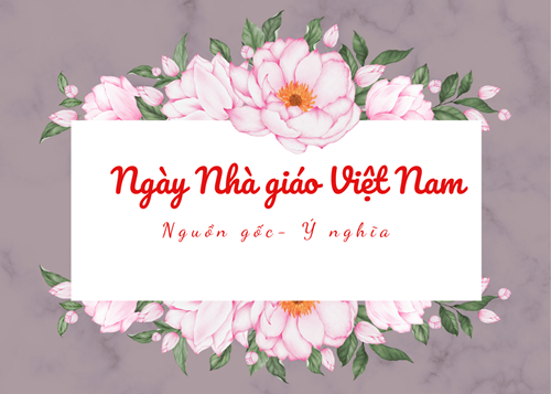 Nguồn gốc và ý nghĩa của Ngày Nhà giáo Việt Nam 20.11