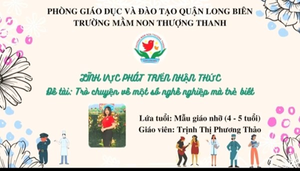Trò chuyện một số nghề nghiệp mà bé biết - GV: Trịnh Thị Phương Thảo - Lớp MGN B3