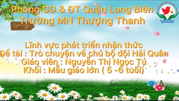Trò chuyện về chú bộ đội Hải Quân - GV : Nguyễn Thị Ngọc Tú - Lớp MGL  A1
