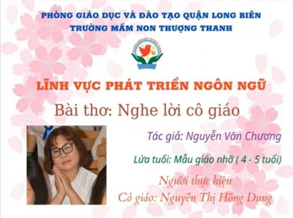 Bài thơ: Nghe lời cô giáo - GV: Nguyễn Thị Hồng Dung . Lớp : MGN B1
