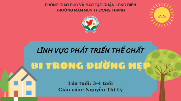 Bài giảng: Đi trong đường hẹp- Giáo viên: Nguyễn Thị Lý- Lớp MGB C1