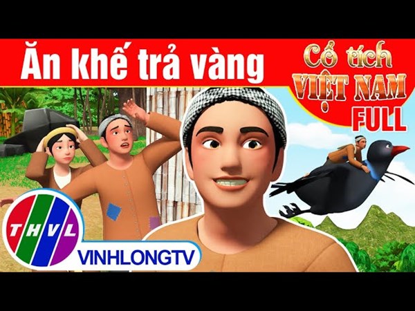 Ăn khế trả vàng - FULL | Phim 3D Cổ tích Việt Nam | Phim Cổ Tích Hay Nhất Thế Giới | Cổ Tích THVL