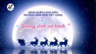 Giáng sinh an lành cùng các cô và các bé trường mầm non Việt Hưng!