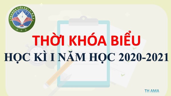 Thời khóa biểu học kì I năm học 2020-2021