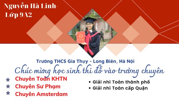 Nữ sinh lớp 9 trường THCS Gia Thụy xuất sắc giành được vé vào ba ngôi trường Chuyên danh tiếng của Hà Nội: Sư Phạm, KHTN, Amsterdam nhờ có sự nỗ lực rèn luyện không ngừng nghỉ và tình yêu dành cho môn Toán