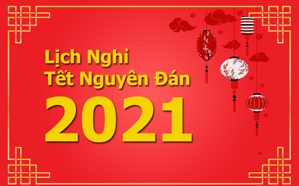Thông báo nghỉ Tết Nguyên đán Tân Sửu năm 2021