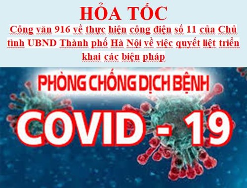 HỎA TỐC: Công văn 916 về thực hiện công điện số 11 của Chủ tình UBND Thành phố Hà Nội về việc quyết liệt triển khai các biện pháp phòng chống dịch bệnh Covid-19 trên địa bàn