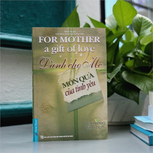 Giới thiệu sách tháng 3: Dành cho Mẹ món quà của tình yêu