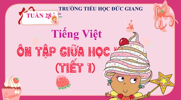 Lê Thị Mai - Lớp 5 - Tiếng Việt: Ôn tập giữa học kì II (Tiết 1)