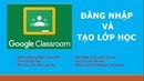 Xây dựng lớp học trực tuyến dựa trên nền tảng Google Classroom