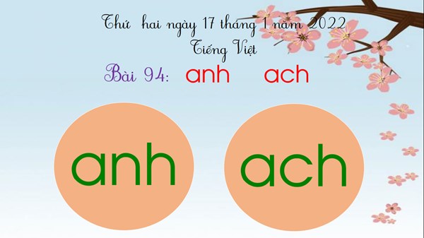 Tiếng Việt 1 - Học vần - Tuần 19 - Bài 94: anh ach (tiết 2)