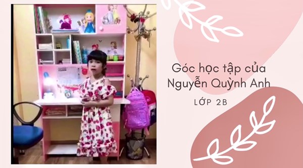 Góc học tập đáng yêu của bạn Nguyễn Quỳnh Anh lớp 2B 
