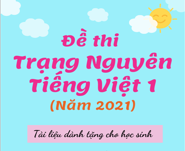 Đề thi Trạng nguyên Tiếng Việt lớp 1 năm 2021