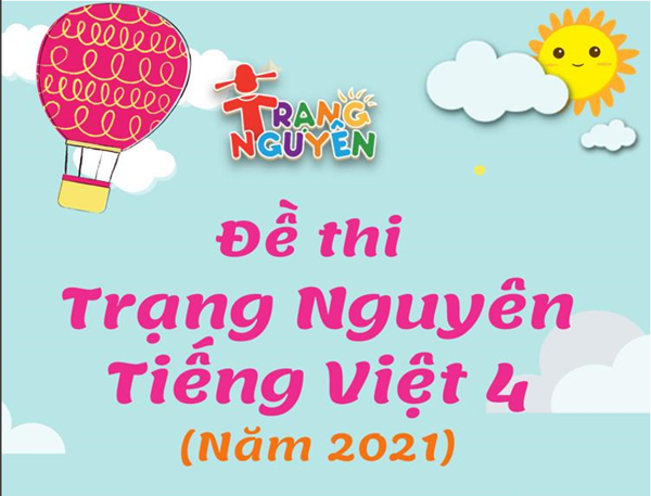Đề thi Trạng nguyên Tiếng Việt lớp 4 năm 2021