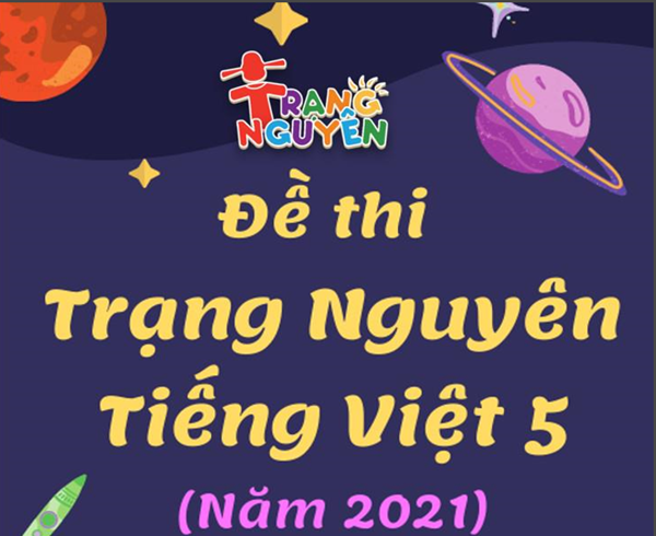 Đề thi Trạng nguyên Tiếng Việt lớp 5 năm 2021