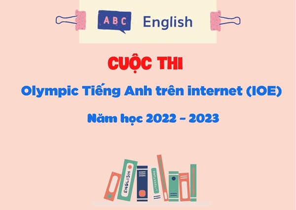 Hướng dẫn tổ chức cuộc thi Olympic Tiếng Anh trên Internet (IOE) năm học 2022 - 2023