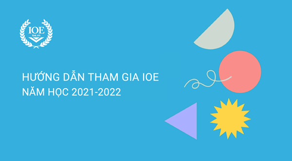 Hướng dẫn học sinh tham gia thi IOE  năm học 2021-2022
