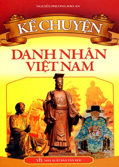 Giới thiệu cuốn sách Kể chuyện danh nhân Việt Nam