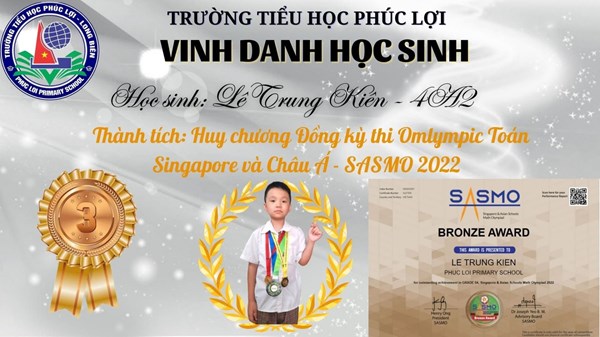 Chúc mừng em Lê Trung Kiên lớp 4A2 đã đạt Huy chương Đồng kỳ thi Omlympic Toán Singapore và Châu Á - SASMO 2022