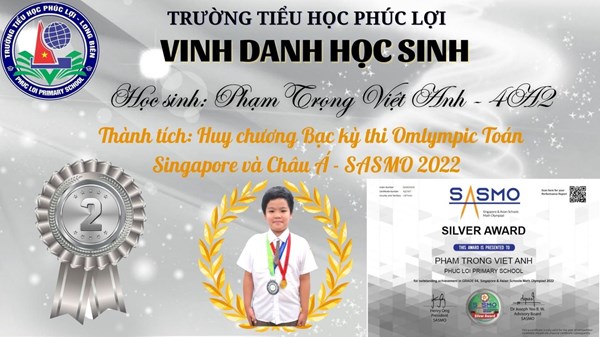Chúc mừng em Phạm Trọng Việt Anh lớp 4A2 đã đạt Huy chương Bạc kỳ thi Omlympic Toán Singapore và Châu Á - SASMO 2022