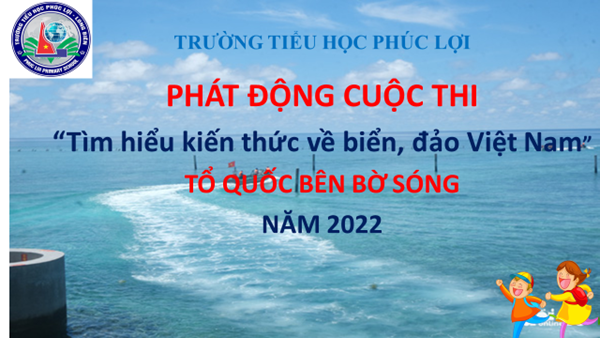 Phát động cuộc thi trực tuyến Tìm hiểu kiến thức về biển, đảo Việt Nam  Tổ quốc bên bờ sóng năm 2022