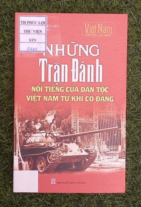 Giới thiệu sách hay Những trận đánh nổi tiếng của dân tộc Việt Nam từ khi có Đảng