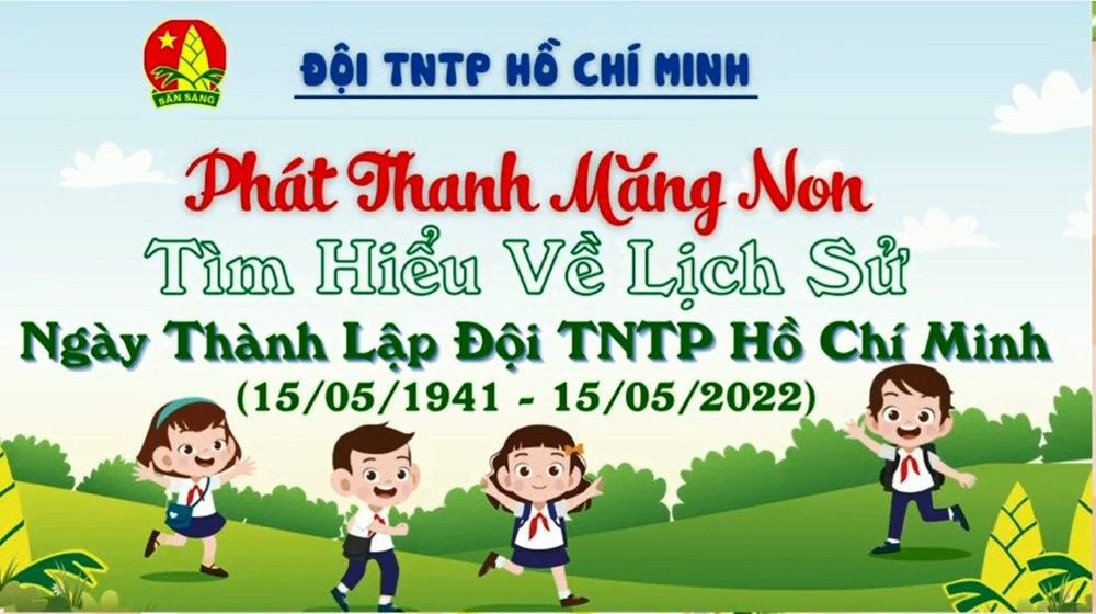 Chào Mừng Kỷ Niệm 81 Ngày thành lập Đội TNTP Hồ Chí Minh (15/5/1941-15/5/2022) 