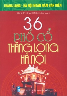 Giới thiệu sách hay _ 36 phổ cổ Thăng Long Hà Nội