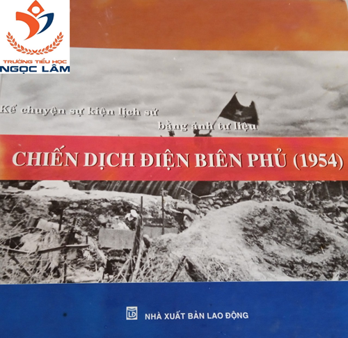 BÀI GIỚI THIỆU SÁCH THÁNG 12/2022 - Tên sách: “Kể chuyện sự kiện lịch sử  Chiến dịch Điện Biên Phủ 1954” 