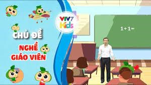 Nghề Giáo viên | Hướng nghiệp cho các bé | Lớn lên em muốn làm gì? | VTV7