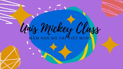 Video dự thi - Lớp Unis Mickey