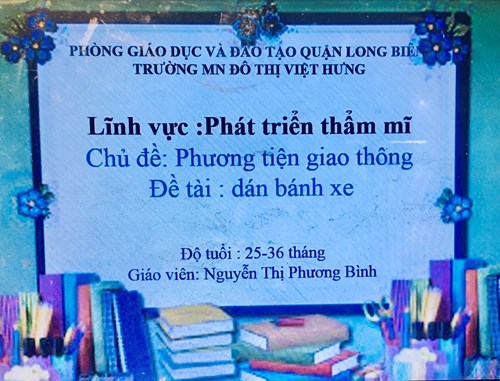 Tạo hình: Dán bánh xe - Giáo viên: Nguyễn Thị Phương Bình