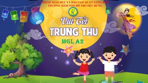 Vui trung thu online cùng các bé lớp MGL A2 trường mầm non Đô thị Việt Hưng