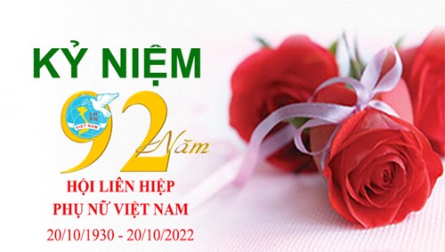 Chào mừng kỷ niệm 92 năm ngày Phụ nữ Việt Nam 20-10