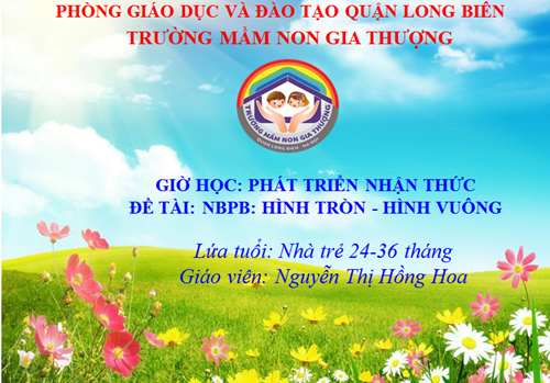 BGTT_Tháng 3/2022_NBPB: Hình tròn - Hình Vuông_GV: Nguyễn Thị Hồng Hoa