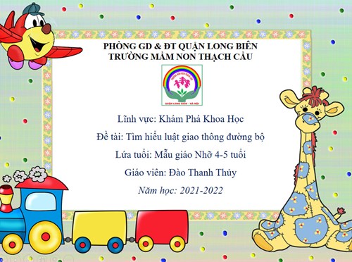 KPKH: Tìm hiểu một số luật giao thông đường bộ - lứa tuổi; 4-5 tuổi- gv: Đào Thanh Thủy