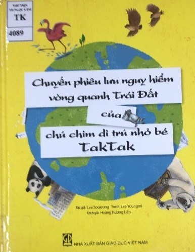 Giới thiệu sách tháng 6/2022 cuốn sách:  chuyến phiêu lưu nguy hiểm vòng quanh trái đất của chú chim di trú nhỏ bé taktak
