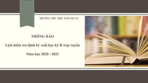 Thông báo lịch kiểm tra định kỳ cuối hkii năm học 2020 - 2021