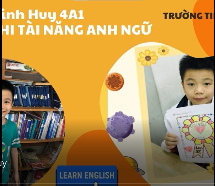 Bài dự thi Tài năng Anh ngữ Thủ đô của bạn Nguyễn Viết Minh Huy học sinh lớp 4A1 